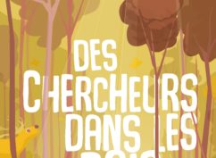 Des chercheurs dans les bois