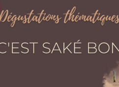 Dégustation de sakés « C’est saké bon »