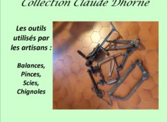 Exposition outils des métiers artisanaux – Saison 4 – Collection Claude Dhorne