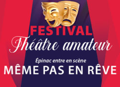 Festival Théâtre Amateur – MÊME PAS EN RÊVE