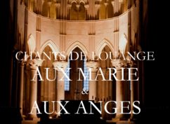 Chants de louanges à Marie et aux Anges