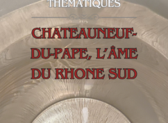 Dégustation thématique : Châteauneuf-du-Pape, l&rsquo;âme du Rhône sud