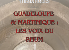 Dégustation thématique : Guadeloupe & Martinique : Les voix du rhum