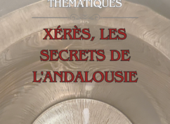 Dégustation thématique – Xérès, les secrets de l&rsquo;Andalousie
