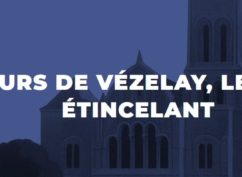 LUEURS DE VÉZELAY